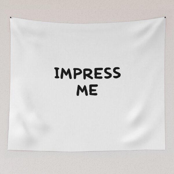 Item preview, Impress Me designed and sold by WiBto.