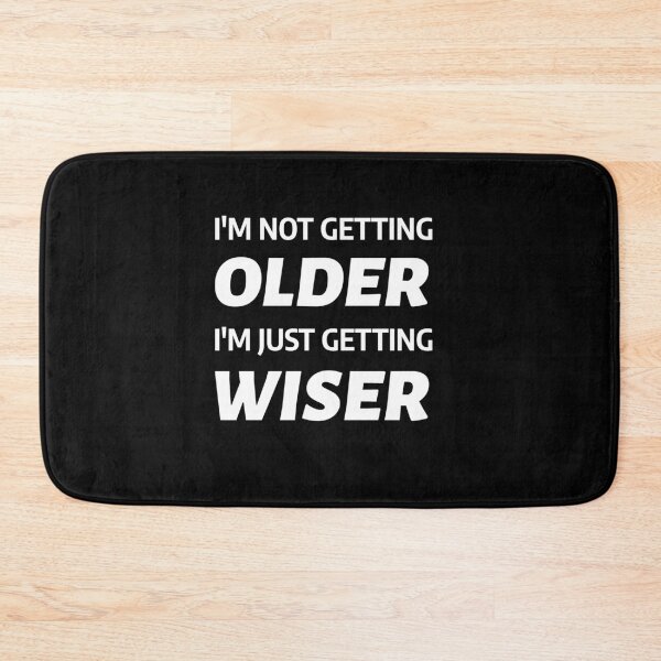 Item preview, Birthday Im not getting older Im just getting wiser designed and sold by BlascoShop.