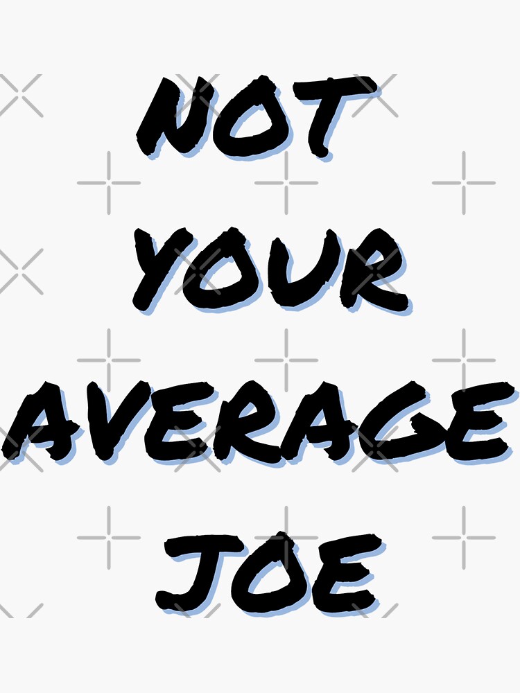 Not Your Average Joe - Joe Burrow