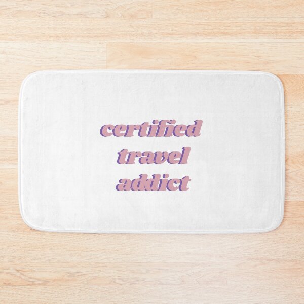Item preview, Certified Travel Addict designed and sold by isobelcough.