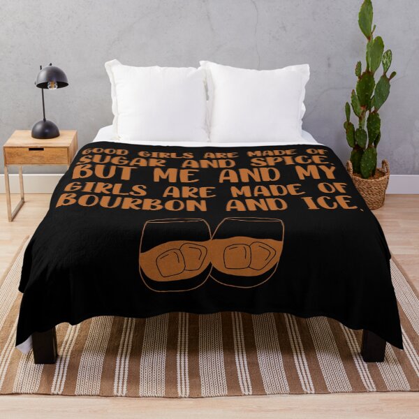 Item preview, Good girls are made of sugar and spice. But me and my girls are made of bourbon and ice funny bourbon quote designed and sold by JokeGysen.
