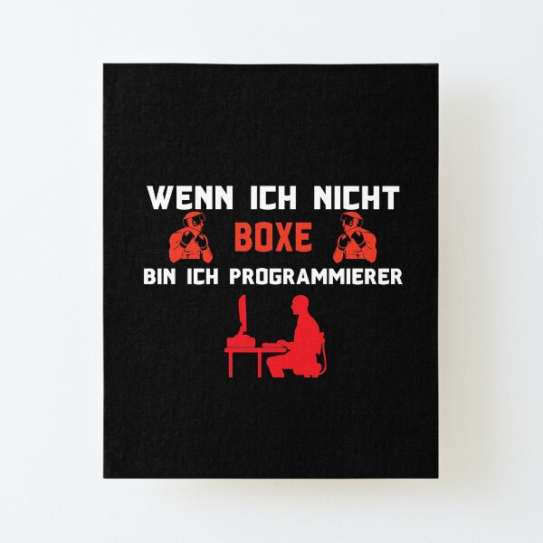 Copy of If I'm Not Boxing I'm a Programmer Canvas Mounted Print