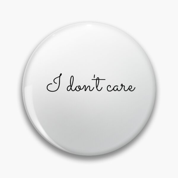 Item preview, I don't care designed and sold by blossomgirl33.