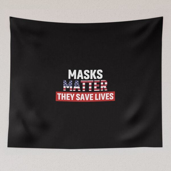 Item preview, Masks Matter They Save Lives designed and sold by alanjesse370.