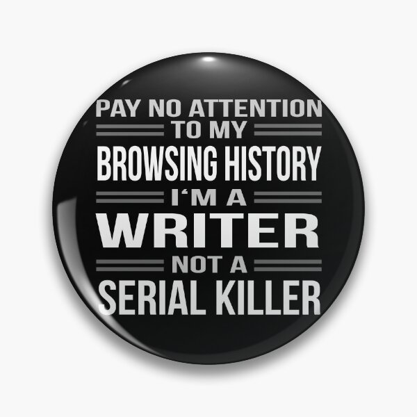 Item preview, Pay No Attention Browser History Writer Serial Killer designed and sold by shirtystar.