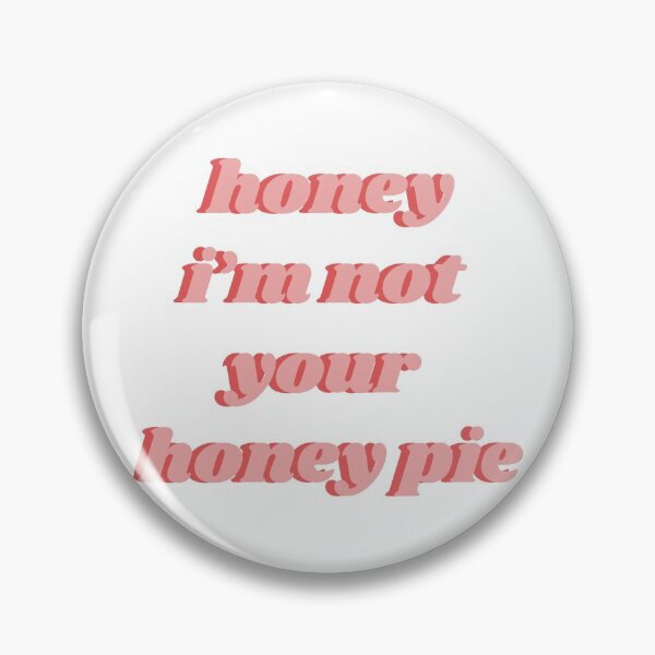 Item preview, Honey I'm Not Your Honey Pie Haim Lyric designed and sold by isobelcough.