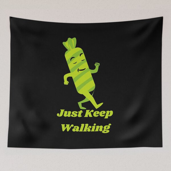 Item preview, Just keep walking  designed and sold by Dankio.