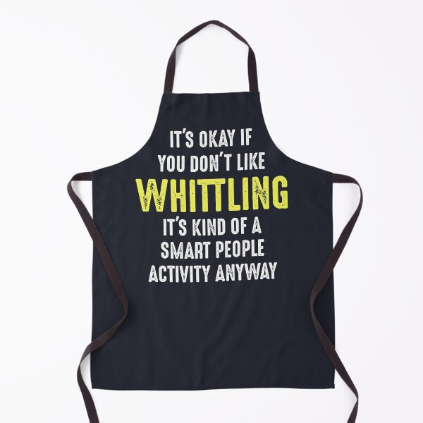 Item preview, It's okay if don't like Whittling designed and sold by good vibes clothing.