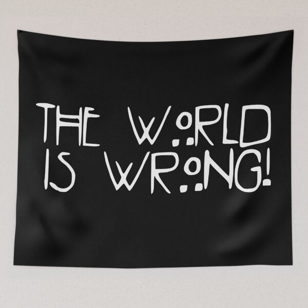 Item preview, The World is Wrong!  designed and sold by tasha0louise.