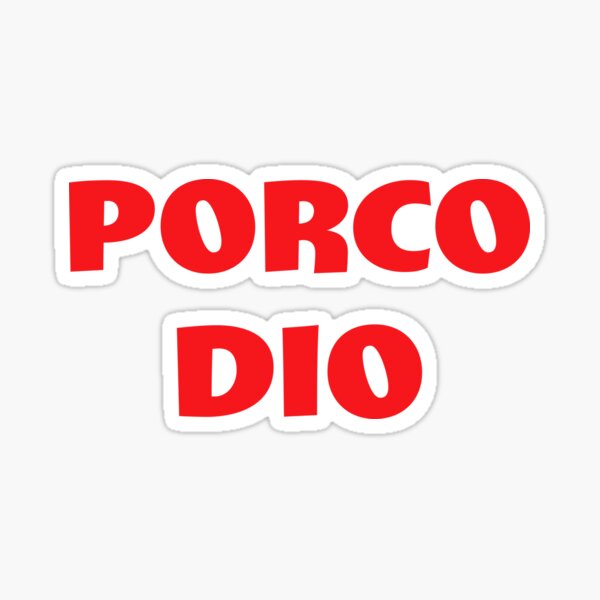 Porco Dio! 