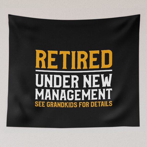 Item preview, Retired Under New Management See Grandkids For Details Retirement designed and sold by bestshirtdesign.