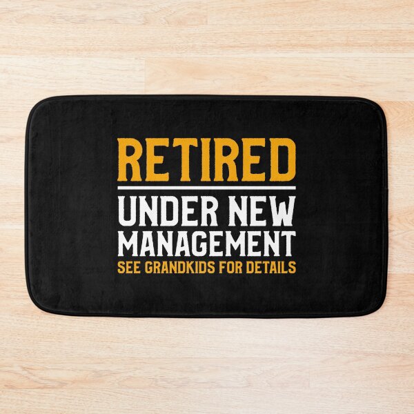 Item preview, Retired Under New Management See Grandkids For Details Retirement designed and sold by bestshirtdesign.