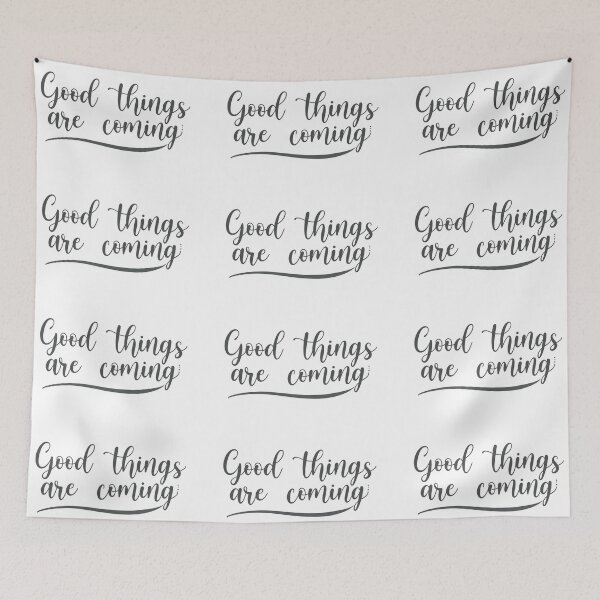 Item preview, Good things are coming designed and sold by dirimir.
