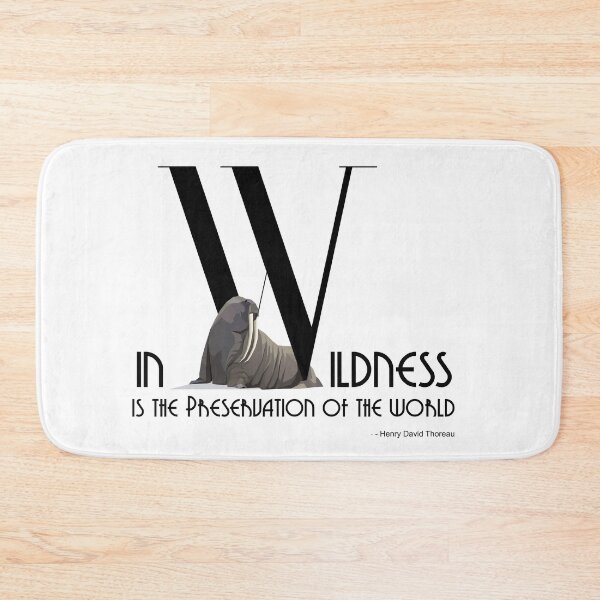 Item preview, In Wildness Is the Preservation of the World - Bold Font with Walrus designed and sold by TheCurators.