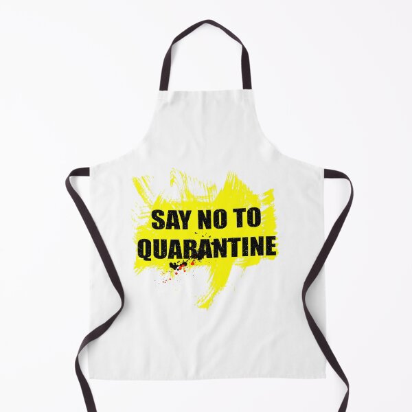 Item preview, Say No to Quarantine designed and sold by Freedom Sign.