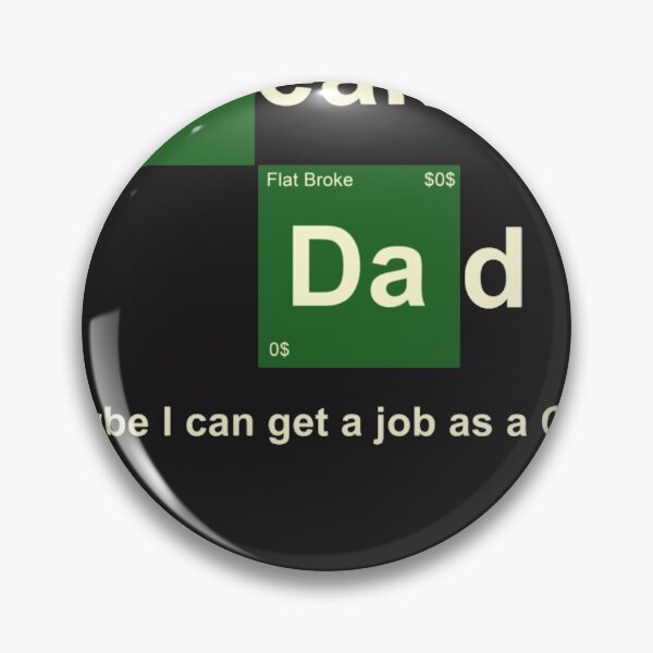 Item preview, Breaking Dad Maybe i can get a job as a cook designed and sold by hartkell.