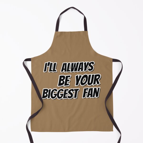 Item preview, I'll always be your biggest fan designed and sold by Superarm.