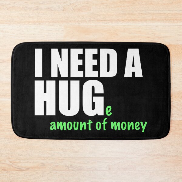 Item preview, I Need A Huge Amount Of Money designed and sold by mikels.