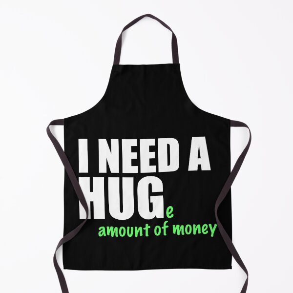 Item preview, I Need A Huge Amount Of Money designed and sold by mikels.
