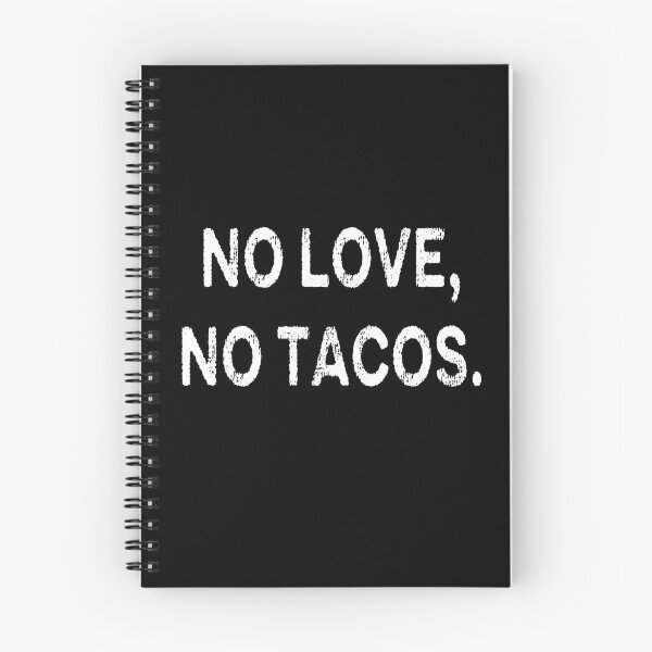 Item preview, NO LOVE NO TACOS designed and sold by AnimaLovers.