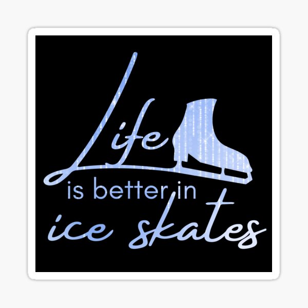 Ice skating saying Life better in ice skates light blue purple sparkle Sticker