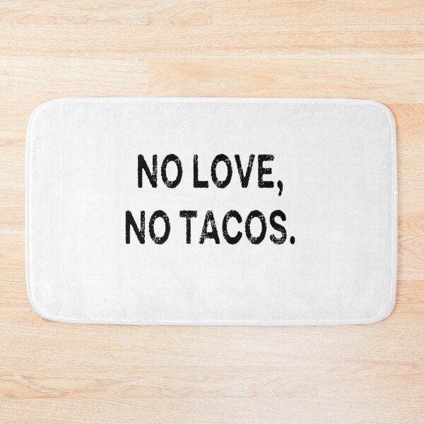 Item preview, NO LOVE NO TACOS designed and sold by AnimaLovers.