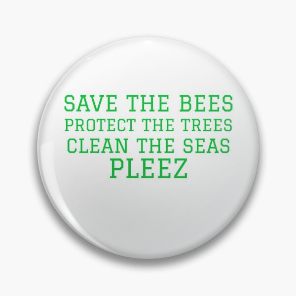 Item preview, Save the Bees, Protect the Trees, Clean the Seas designed and sold by RoyBaht.