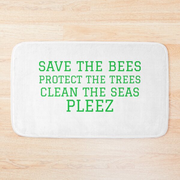 Item preview, Save the Bees, Protect the Trees, Clean the Seas designed and sold by RoyBaht.