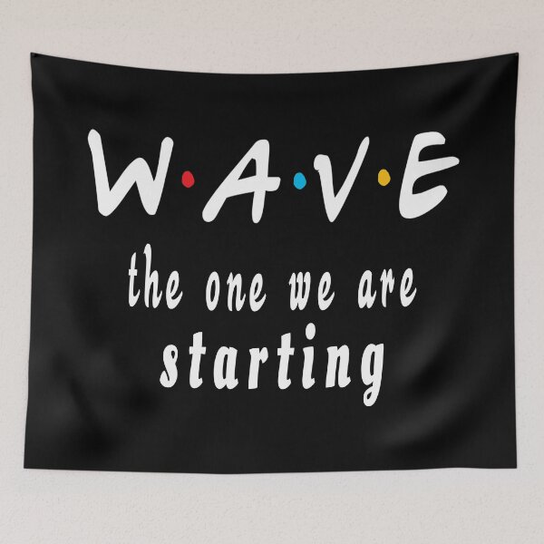 Item preview, Wave the one we are starting cool motivation designed and sold by clewzo.