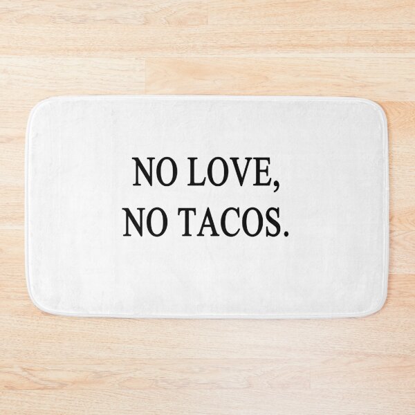 Item preview, NO LOVE NO TACOS designed and sold by AnimaLovers.
