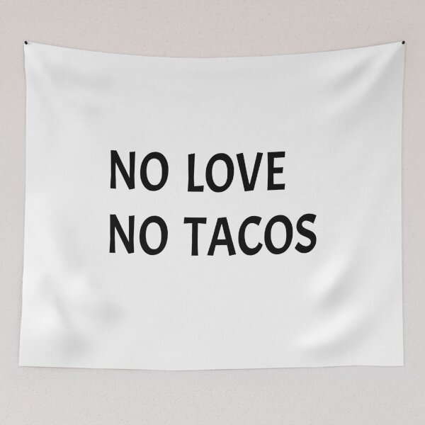 Item preview, NO LOVE NO TACOS designed and sold by AnimaLovers.