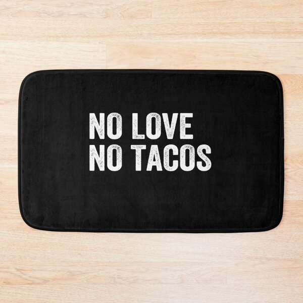 Item preview, NO LOVE NO TACOS designed and sold by AnimaLovers.