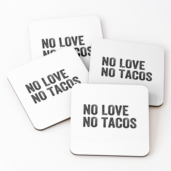 Item preview, NO LOVE NO TACOS designed and sold by AnimaLovers.
