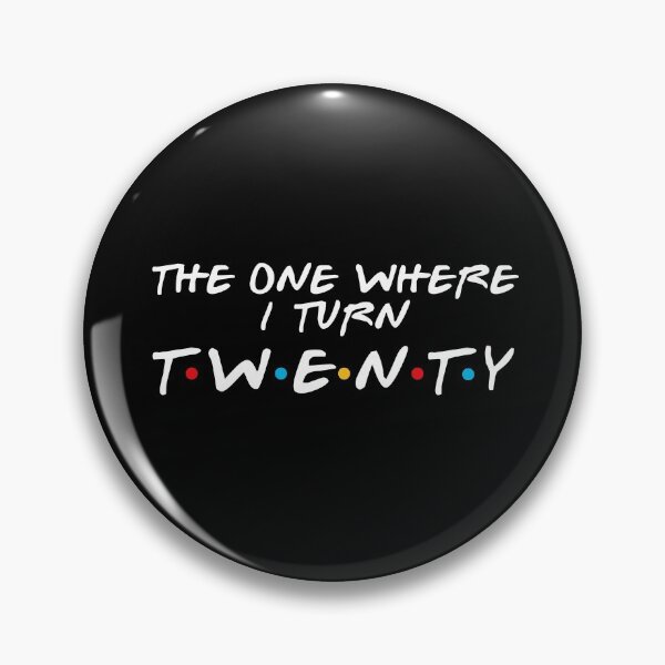 Item preview, Friends 20th Birthday - Where I Turn Twenty designed and sold by MoopCatSwag.