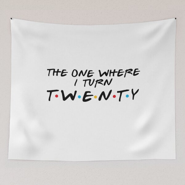 Item preview, Friends 20th Birthday - Where I Turn Twenty designed and sold by MoopCatSwag.