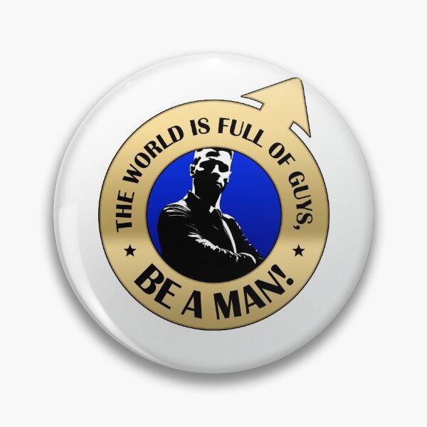Item preview, The world is full of guys, be a man! Free life! designed and sold by Cristian Stefan.