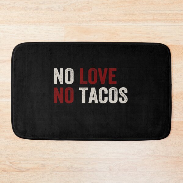 Item preview, NO LOVE NO TACOS designed and sold by AnimaLovers.