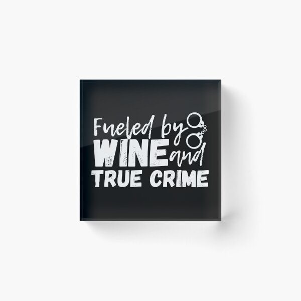 Item preview, Fueled By Wine And True Crime designed and sold by m95sim.