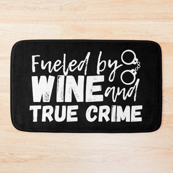 Item preview, Fueled By Wine And True Crime designed and sold by m95sim.