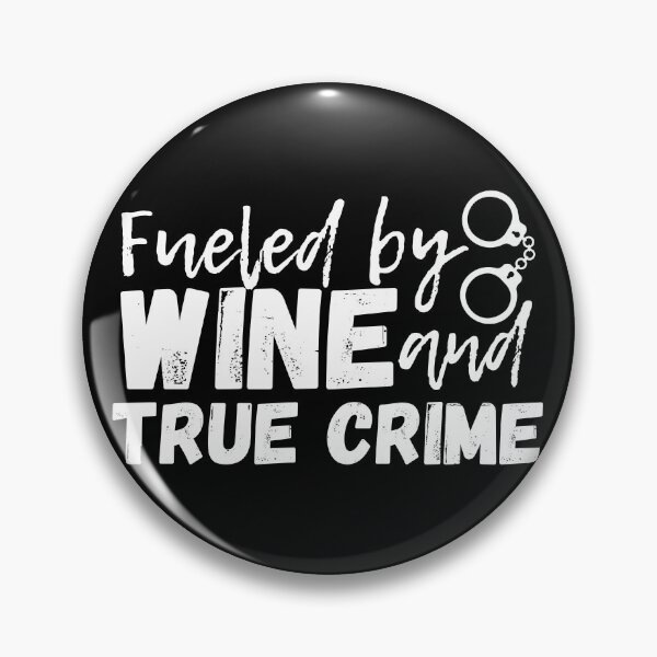 Item preview, Fueled By Wine And True Crime designed and sold by m95sim.