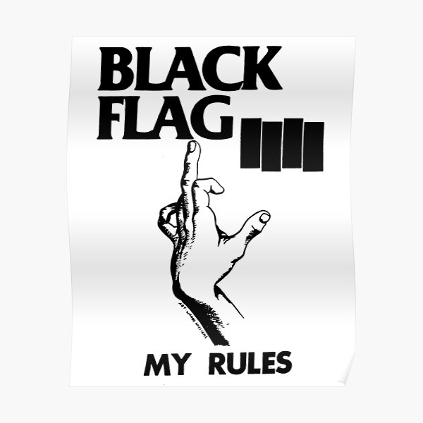 Black Flag - My Rules Poster