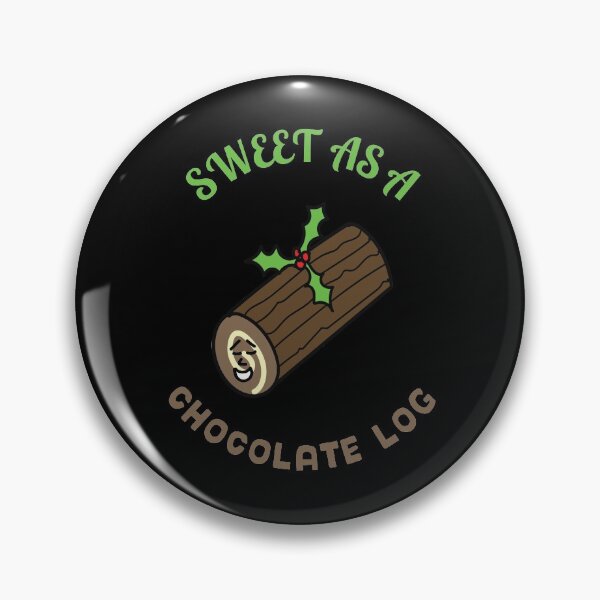 Item preview, Sweet As A Chocolate Log designed and sold by Sketchypenface.
