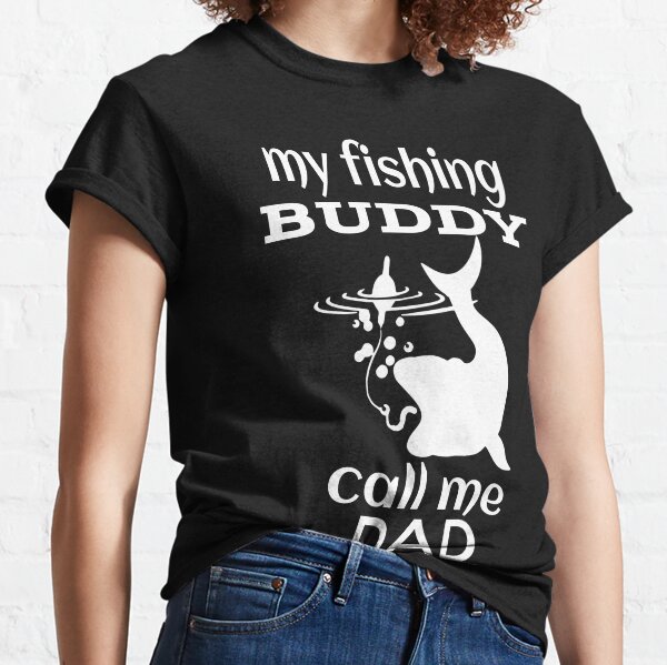 Download My Fishing Buddies Call Me Dad Fathers Day Birthday My ...