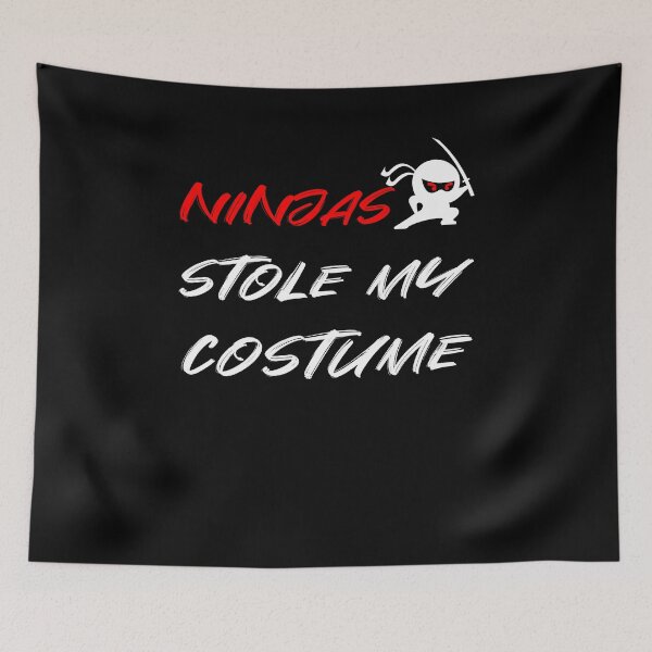 Item preview, Ninjas stole my costume for Halloween Funny Gift  designed and sold by HeroTee.
