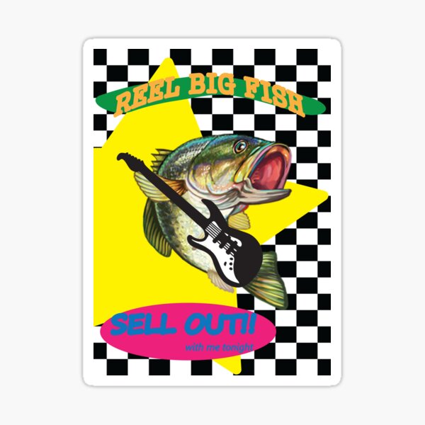 Sell Out Reel Big Fish Sticker for Sale by potentiallyfire