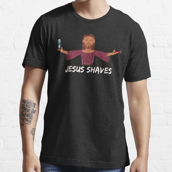 jesus shaves shirt
