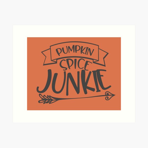 Item preview, Pumpkin spiced junkie. designed and sold by Flags  And co.