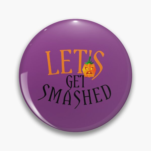 Item preview, Lets Get Smashed designed and sold by medbouk1.