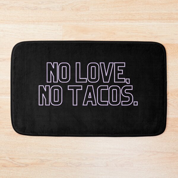 Item preview, No Love, No Tacos - 2020 designed and sold by Peaceful Life Co.
