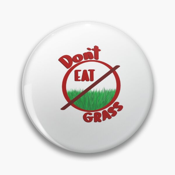 Item preview, Dont eat grass pls designed and sold by Howdyhowdyyall1.